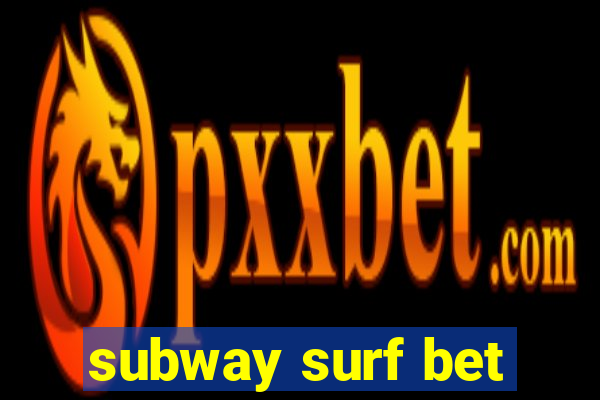 subway surf bet